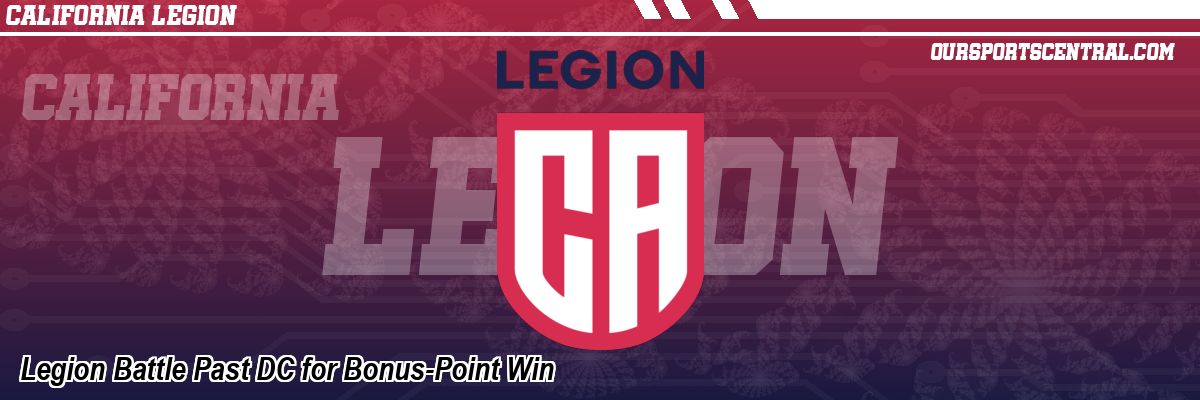 Legion Battle Past DC for Bonus-Point Win