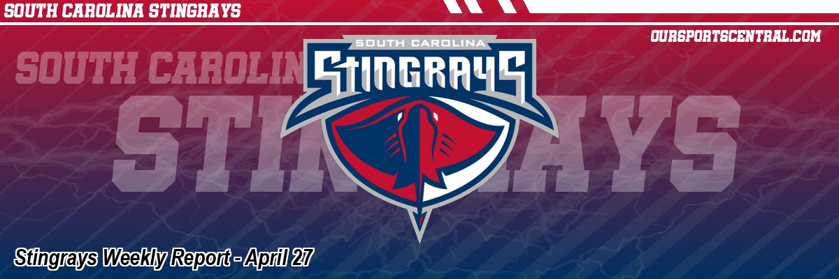 Stingrays Weekly Report - April 27