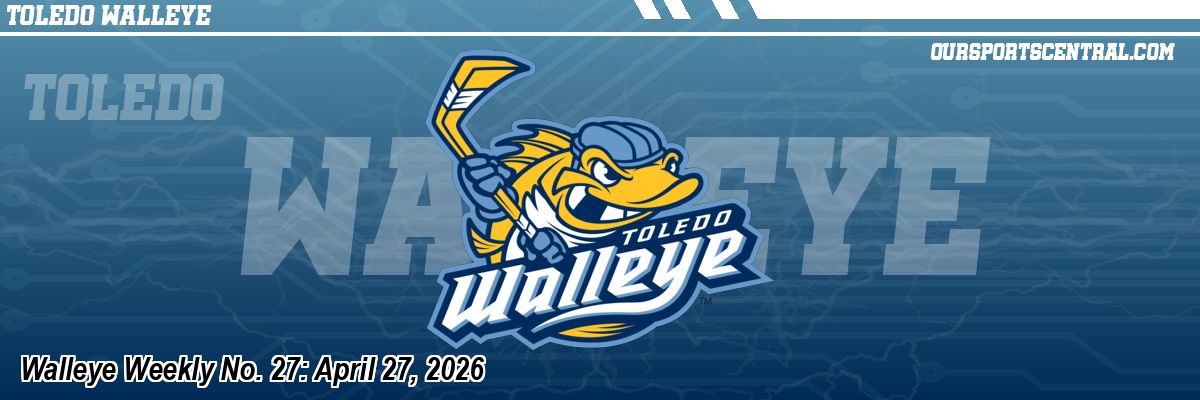 Walleye Weekly No. 27: April 27, 2026