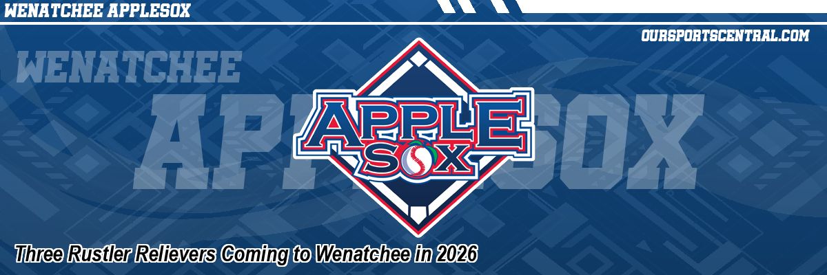 Three Rustler Relievers Coming to Wenatchee in 2026