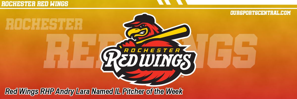 Red Wings RHP Andry Lara Named IL Pitcher of the Week