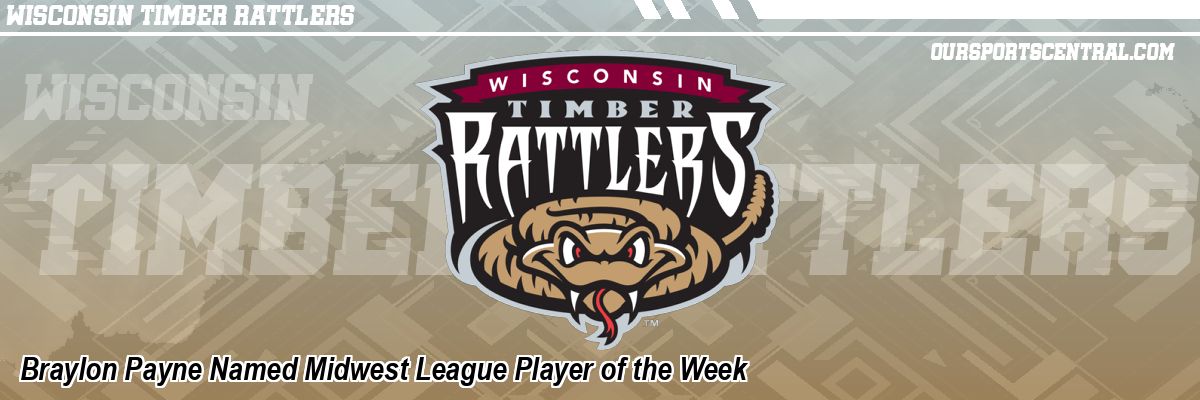 Braylon Payne Named Midwest League Player of the Week