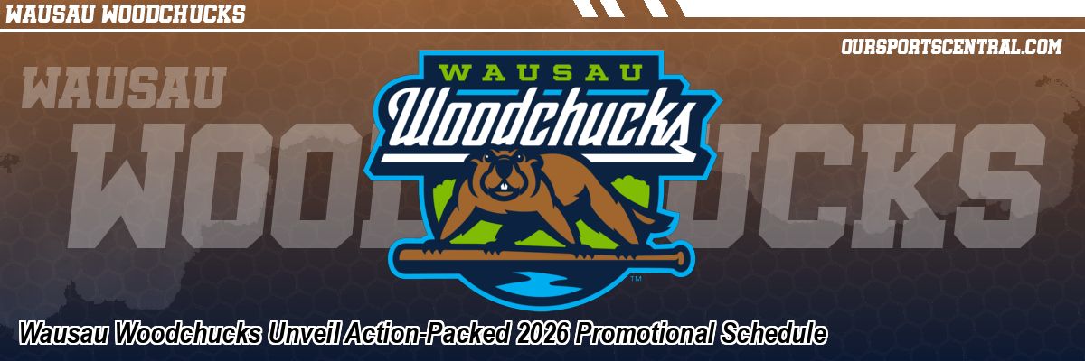 Wausau Woodchucks Unveil Action-Packed 2026 Promotional Schedule