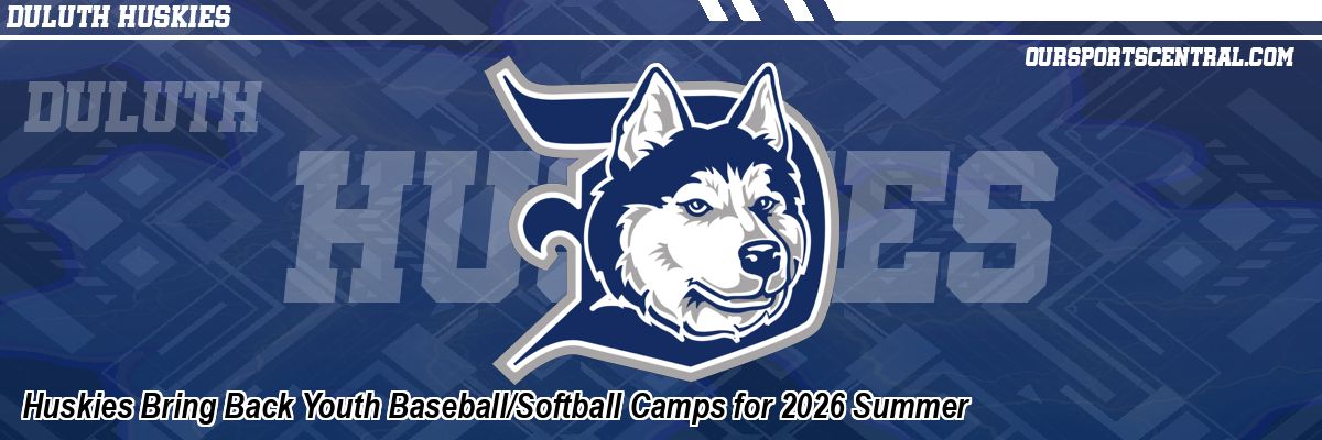 Huskies Bring Back Youth Baseball/Softball Camps for 2026 Summer