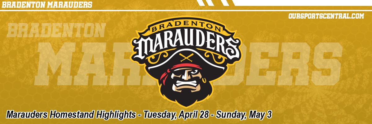Marauders Homestand Highlights - Tuesday, April 28 - Sunday, May 3