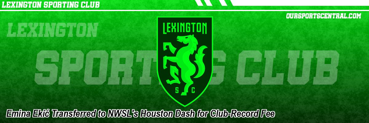 Emina Ekić Transferred to NWSL's Houston Dash for Club-Record Fee