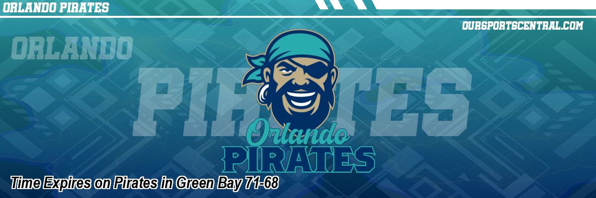 Time Expires on Pirates in Green Bay 71-68