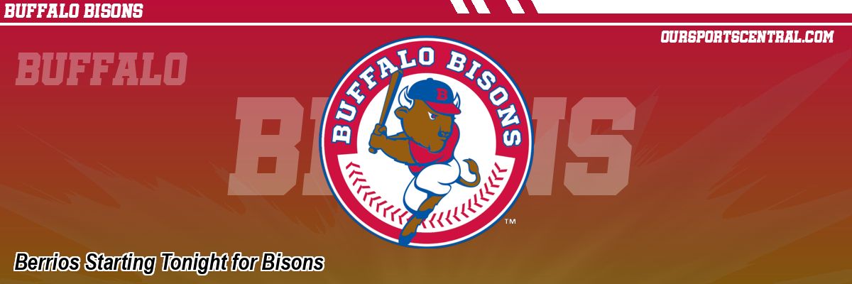 Berrios Starting Tonight for Bisons
