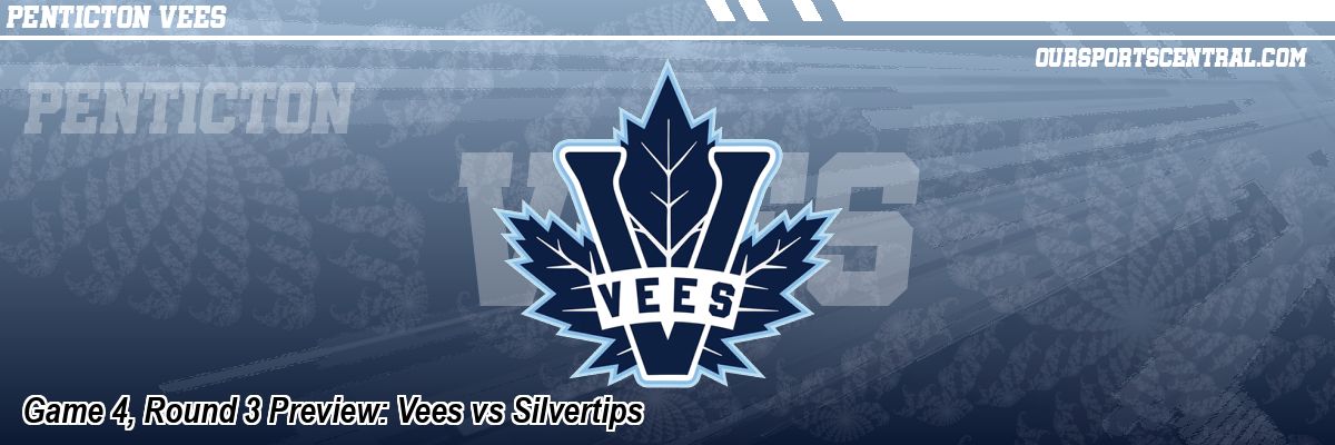 Game 4, Round 3 Preview: Vees vs Silvertips