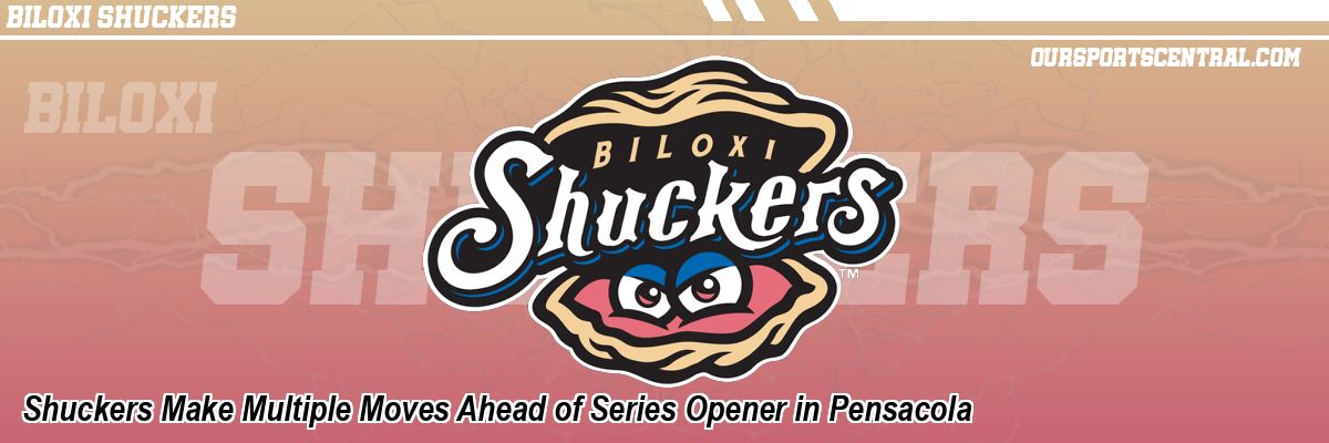 Shuckers Make Multiple Moves Ahead of Series Opener in Pensacola