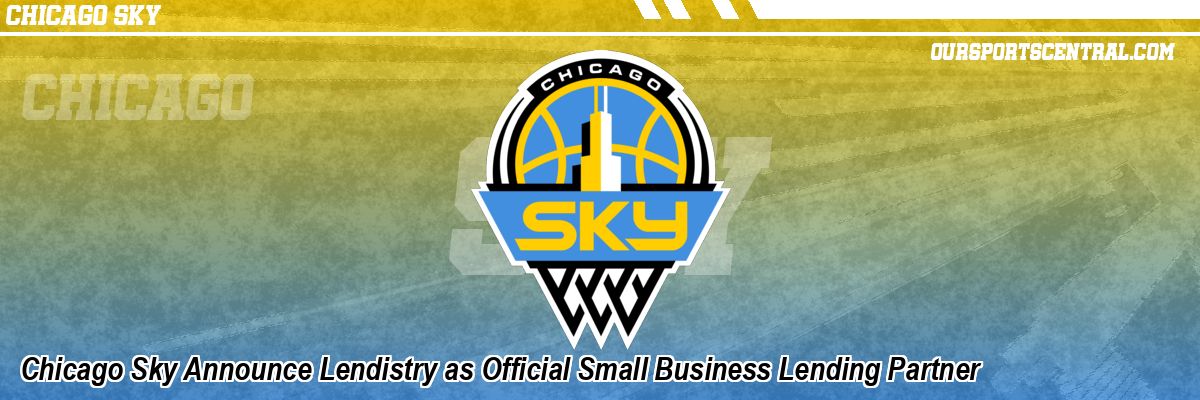 Chicago Sky Announce Lendistry as Official Small Business Lending Partner