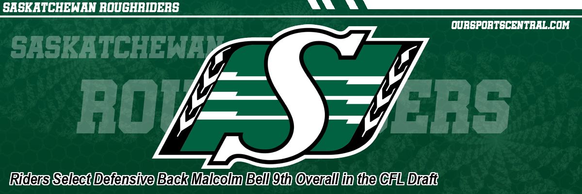 Riders Select Defensive Back Malcolm Bell 9th Overall in the CFL Draft