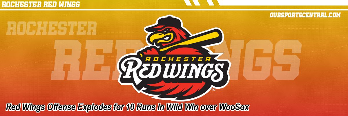 Red Wings Offense Explodes for 10 Runs in Wild Win over WooSox