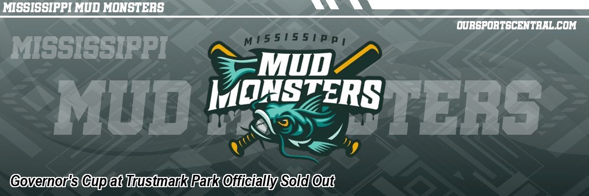 Governor's Cup at Trustmark Park Officially Sold Out
