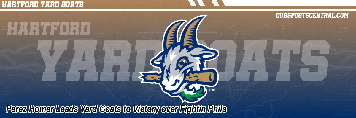 Perez Homer Leads Yard Goats to Victory over Fightin Phils