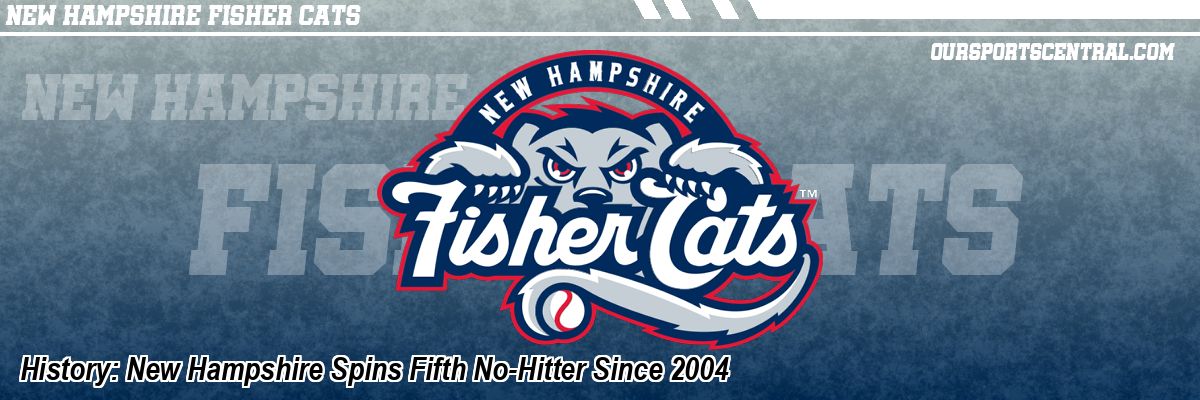 History: New Hampshire Spins Fifth No-Hitter Since 2004