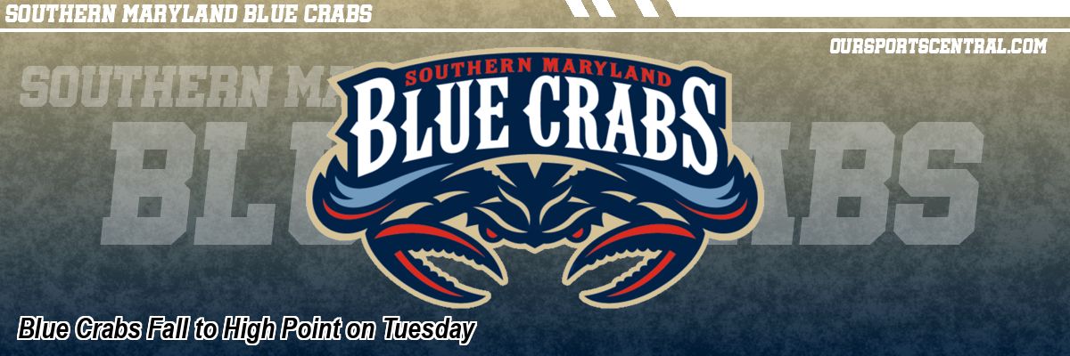 Blue Crabs Fall to High Point on Tuesday
