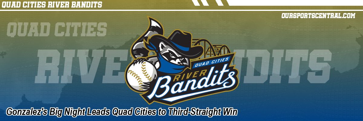 Gonzalez's Big Night Leads Quad Cities to Third-Straight Win