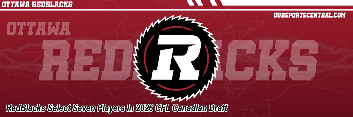 RedBlacks Select Seven Players in 2026 CFL Canadian Draft