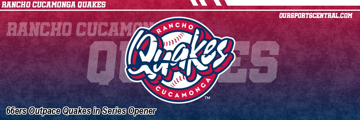 66ers Outpace Quakes in Series Opener