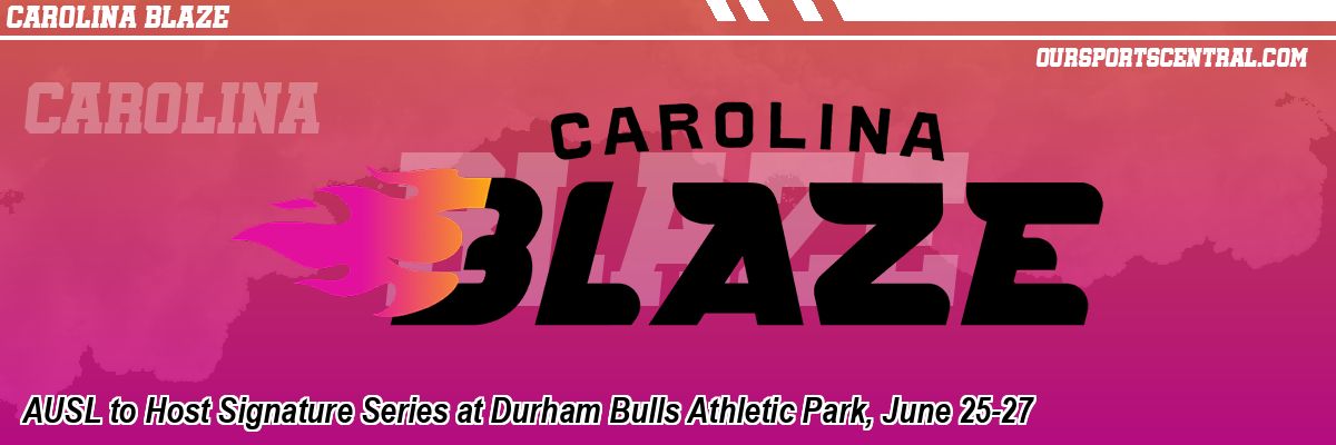 AUSL to Host Signature Series at Durham Bulls Athletic Park, June 25-27