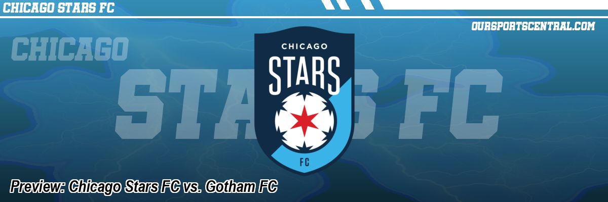 Preview: Chicago Stars FC vs. Gotham FC