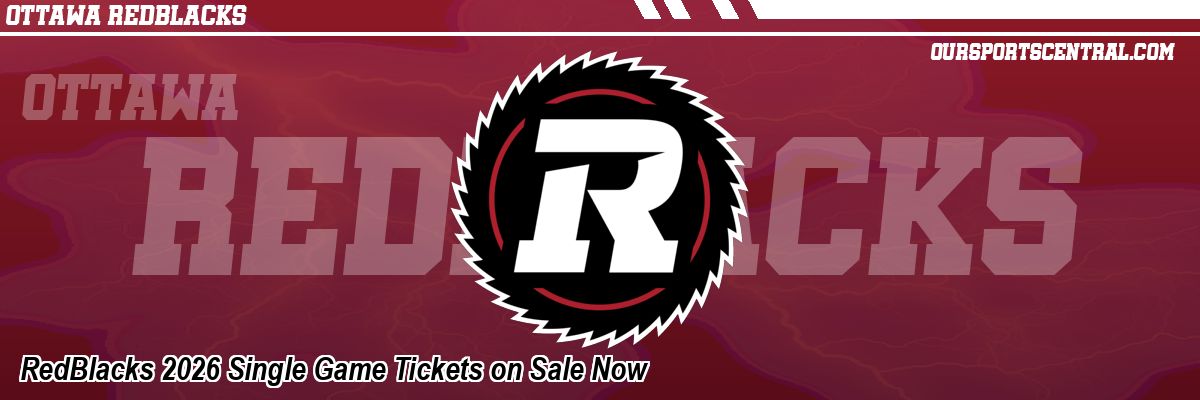 RedBlacks 2026 Single Game Tickets on Sale Now
