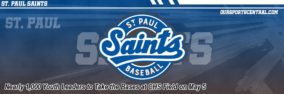 Nearly 1,000 Youth Leaders to Take the Bases at CHS Field on May 5