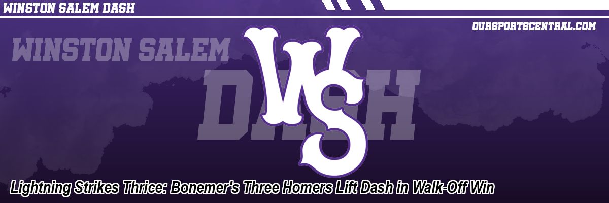 Lightning Strikes Thrice: Bonemer's Three Homers Lift Dash in Walk-Off Win