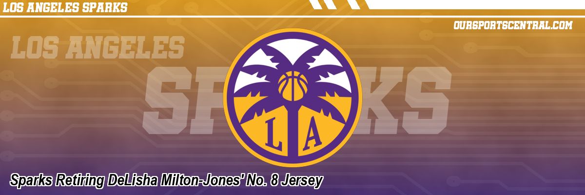 Sparks Retiring DeLisha Milton-Jones' No. 8 Jersey