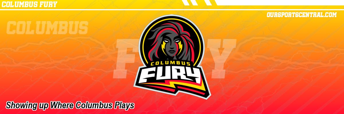 Showing up Where Columbus Plays