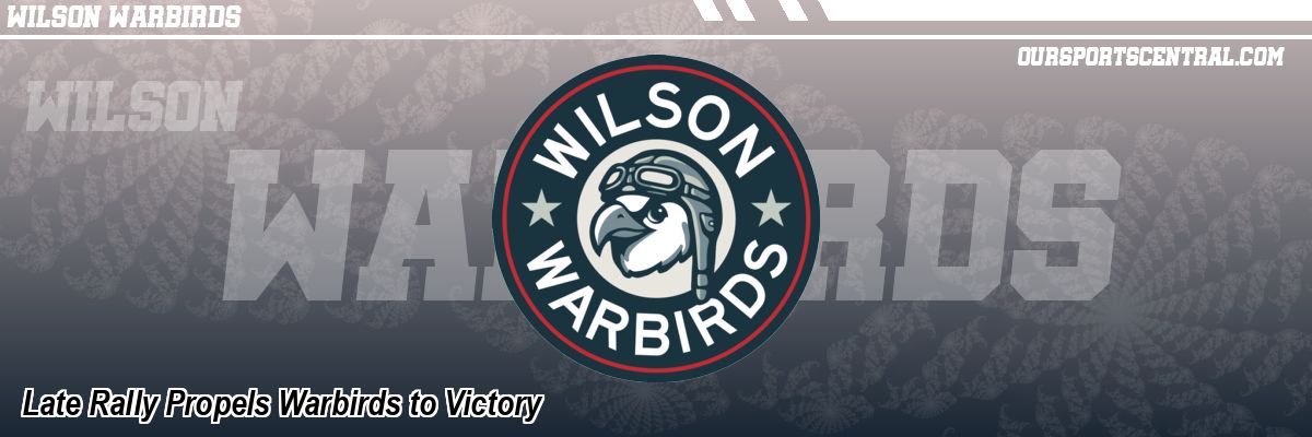 Late Rally Propels Warbirds to Victory