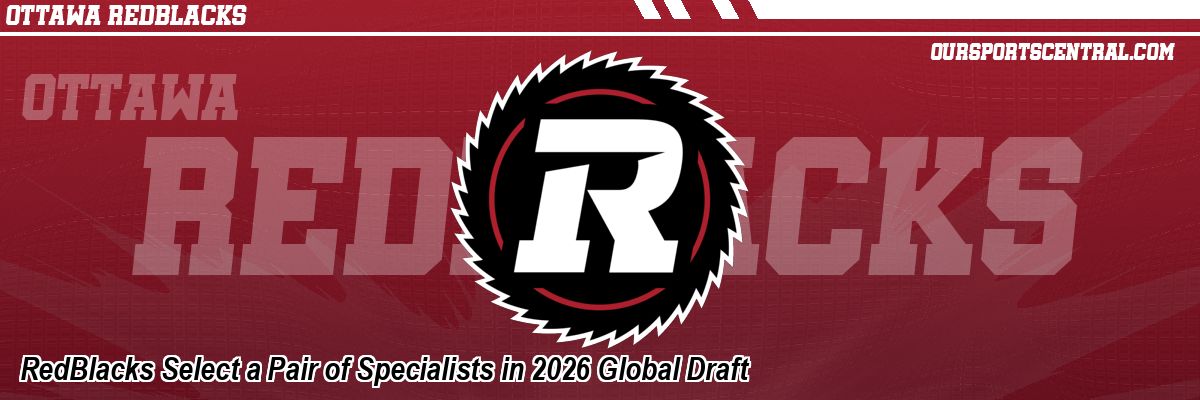 RedBlacks Select a Pair of Specialists in 2026 Global Draft