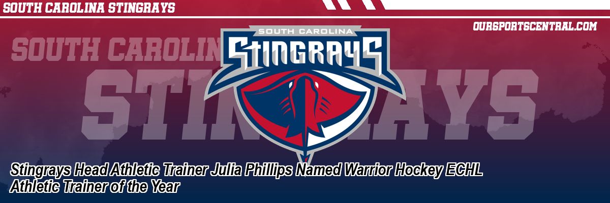 Stingrays Head Athletic Trainer Julia Phillips Named Warrior Hockey ECHL Athletic Trainer of the Year