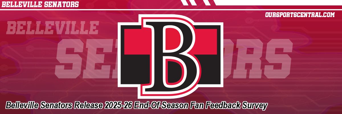 Belleville Senators Release 2025-26 End-Of-Season Fan Feedback Survey