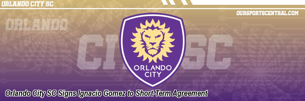 Orlando City SC Signs Ignacio Gomez to Short-Term Agreement