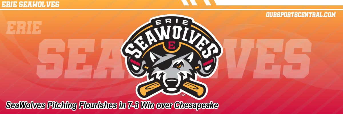 SeaWolves Pitching Flourishes in 7-3 Win over Chesapeake