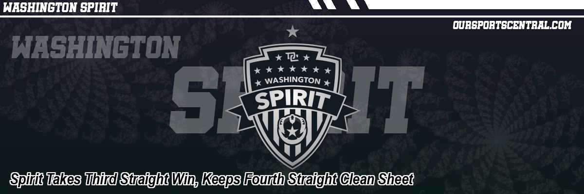 Spirit Takes Third Straight Win, Keeps Fourth Straight Clean Sheet