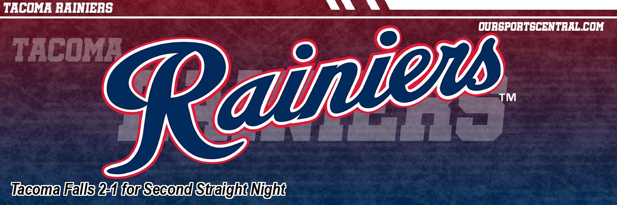 Tacoma Falls 2-1 for Second Straight Night