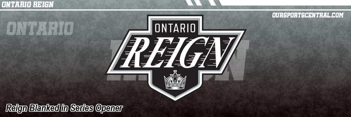 Reign Blanked in Series Opener