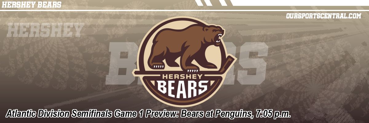 Atlantic Division Semifinals Game 1 Preview: Bears at Penguins, 7:05 p.m.