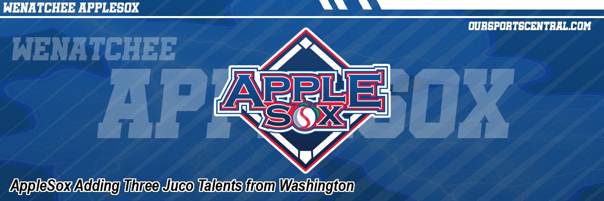 AppleSox Adding Three Juco Talents from Washington