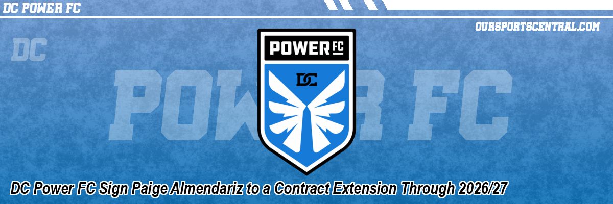 DC Power FC Sign Paige Almendariz to a Contract Extension Through 2026/27