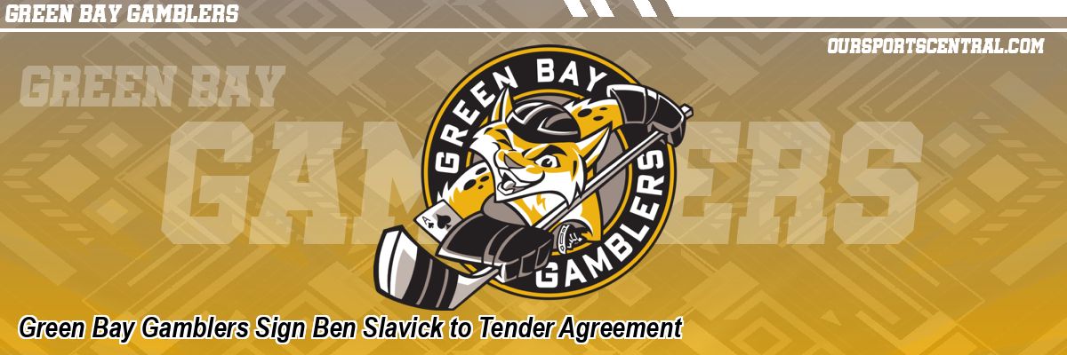 Green Bay Gamblers Sign Ben Slavick to Tender Agreement