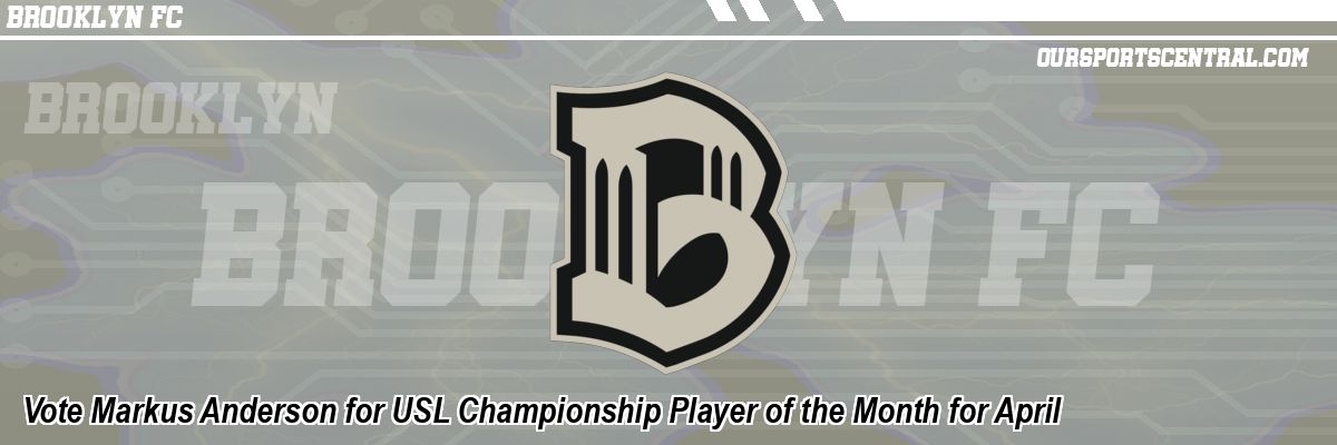 Vote Markus Anderson for USL Championship Player of the Month for April