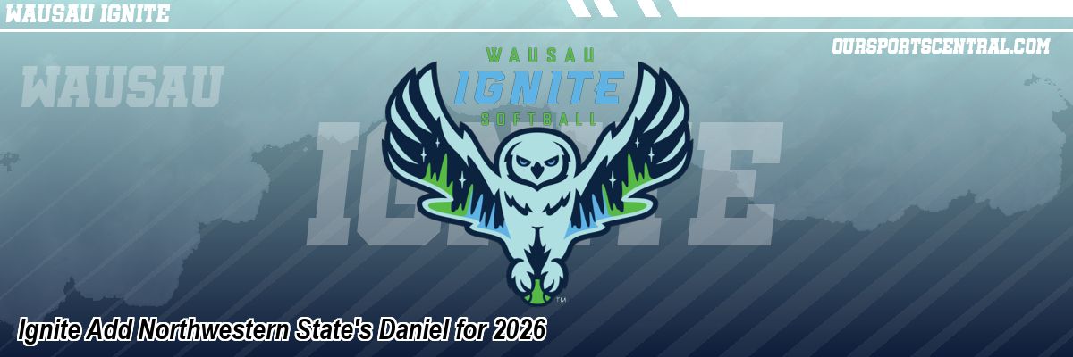Ignite Add Northwestern State's Daniel for 2026