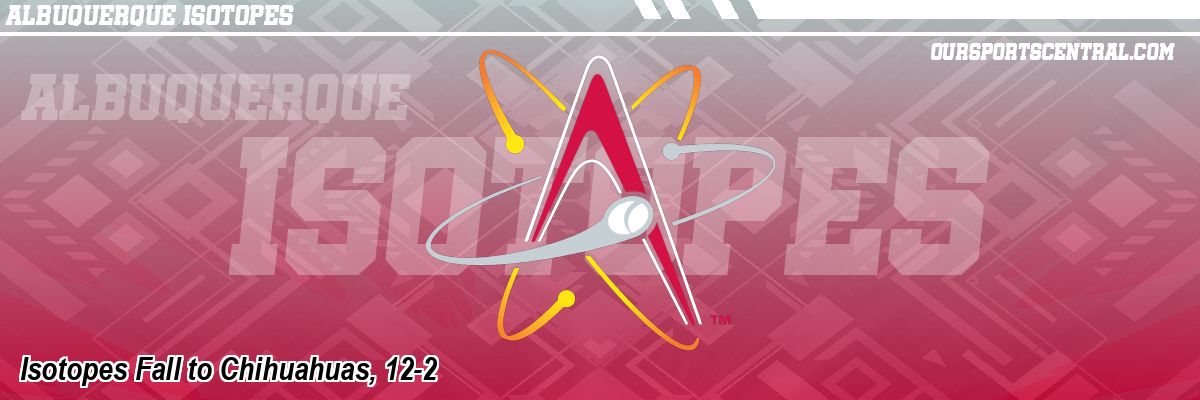 Isotopes Fall to Chihuahuas, 12-2