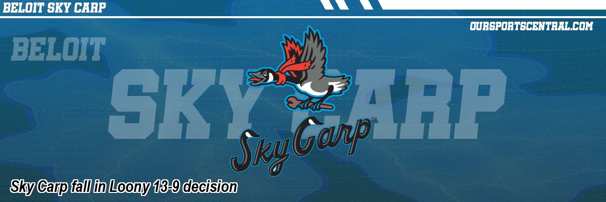 Sky Carp fall in Loony 13-9 decision