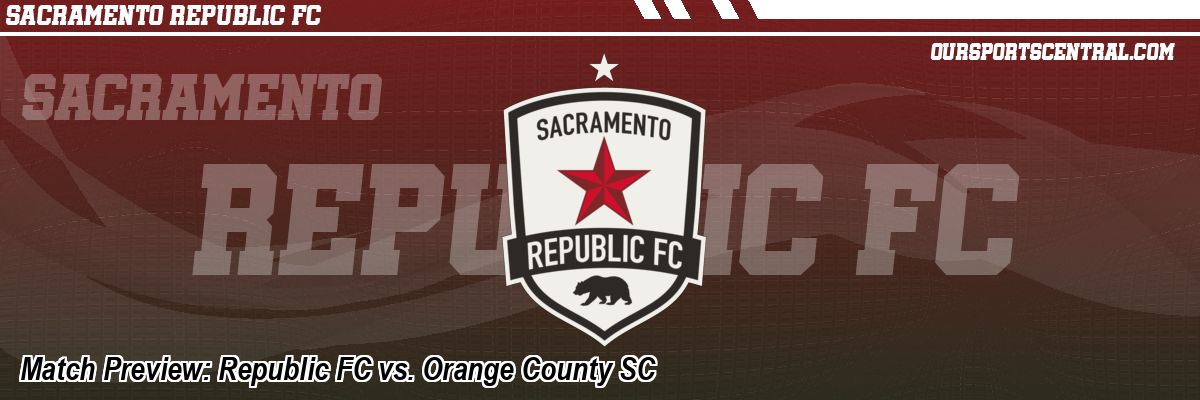 Match Preview: Republic FC vs. Orange County SC