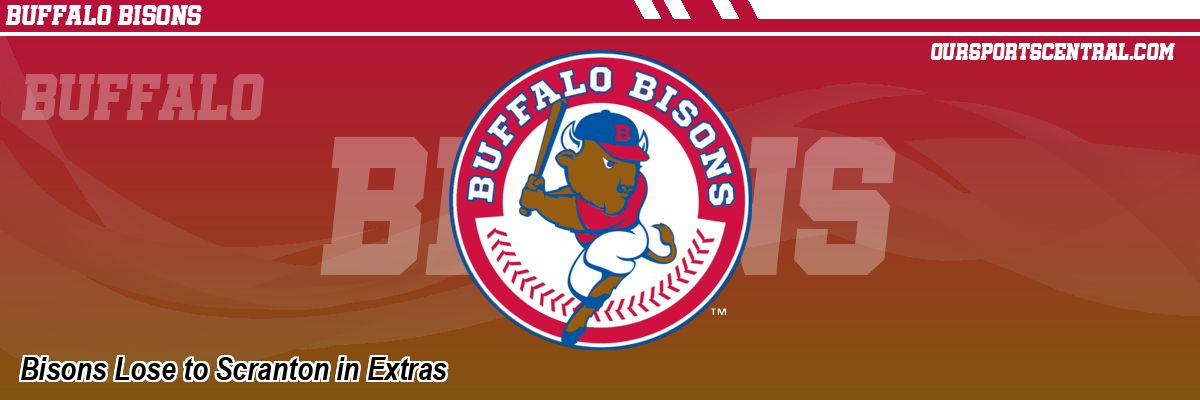 Bisons Lose to Scranton in Extras